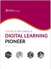 7 Steps to Becoming a Digital Learning Pioneer